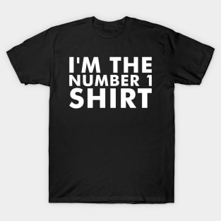 I'm the number 1 shirt T-Shirt